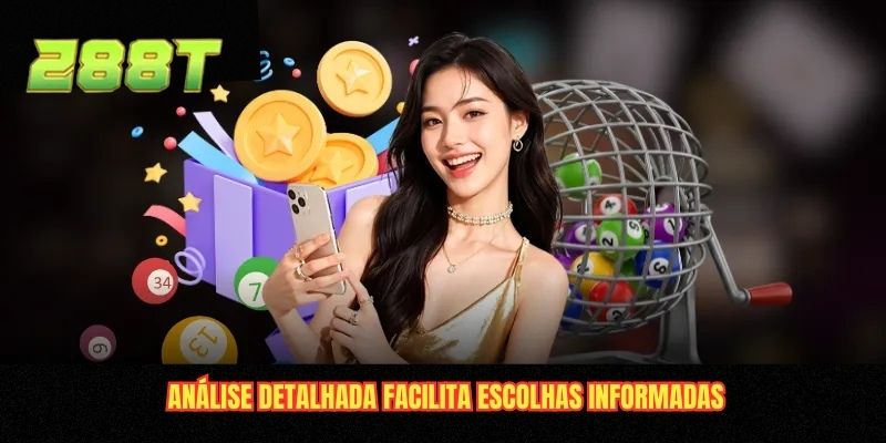 Análise detalhada facilita escolhas informadas