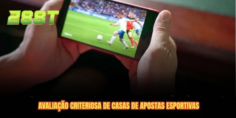 Avaliação criteriosa de casas de apostas esportivas