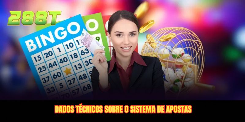 Dados técnicos sobre o sistema de apostas