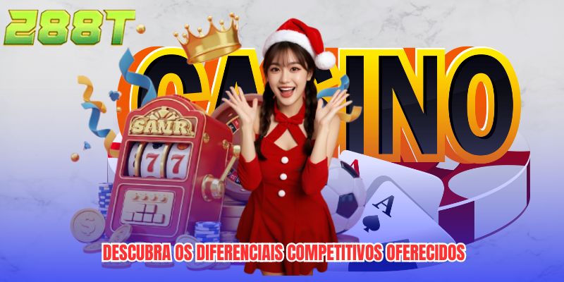 Descubra os diferenciais competitivos oferecidos