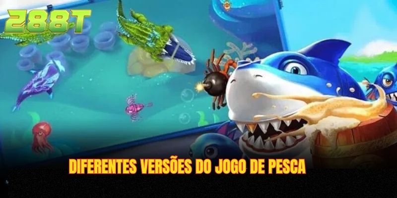 Diferentes versões do jogo de pesca