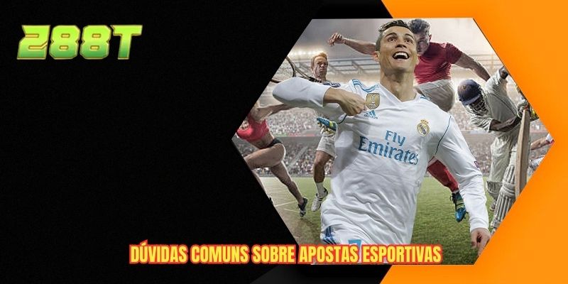 Dúvidas comuns sobre apostas esportivas
