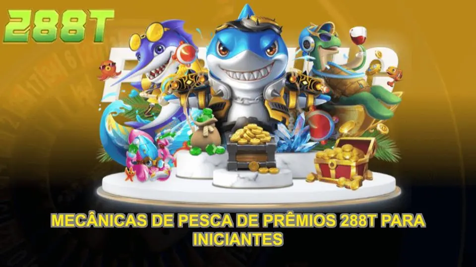 Mecânicas de pesca de prêmios 288T para iniciantes
