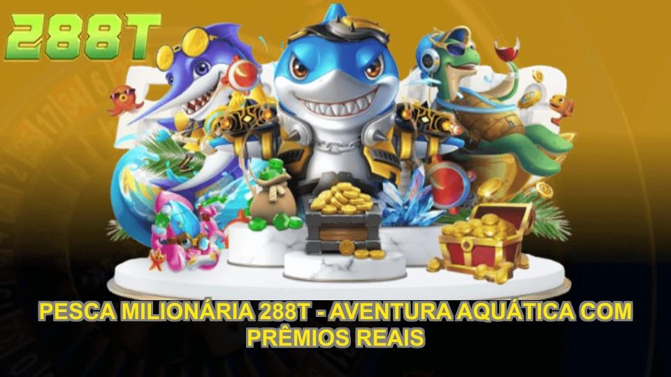 Pesca Milionária 288T - Aventura Aquática Com Reais