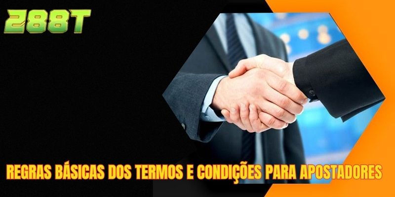 Regras básicas dos termos e condições para apostadores