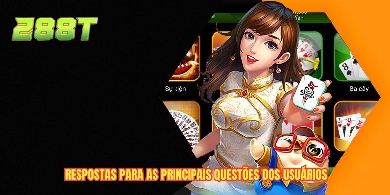 Respostas para as principais questões dos usuários