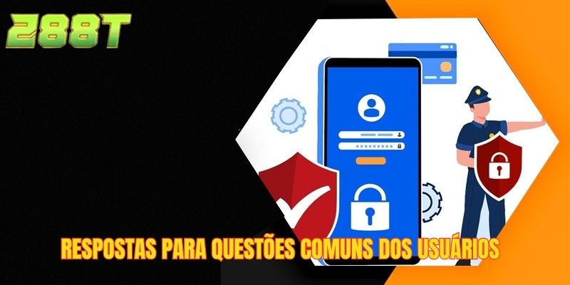Respostas para questões comuns dos usuários