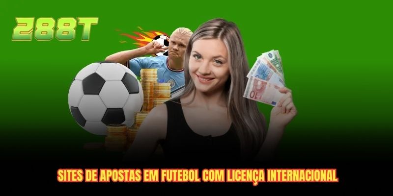 Sites de apostas em futebol com licença internacional