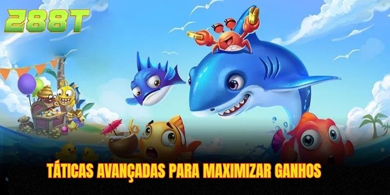 Táticas avançadas para maximizar ganhos